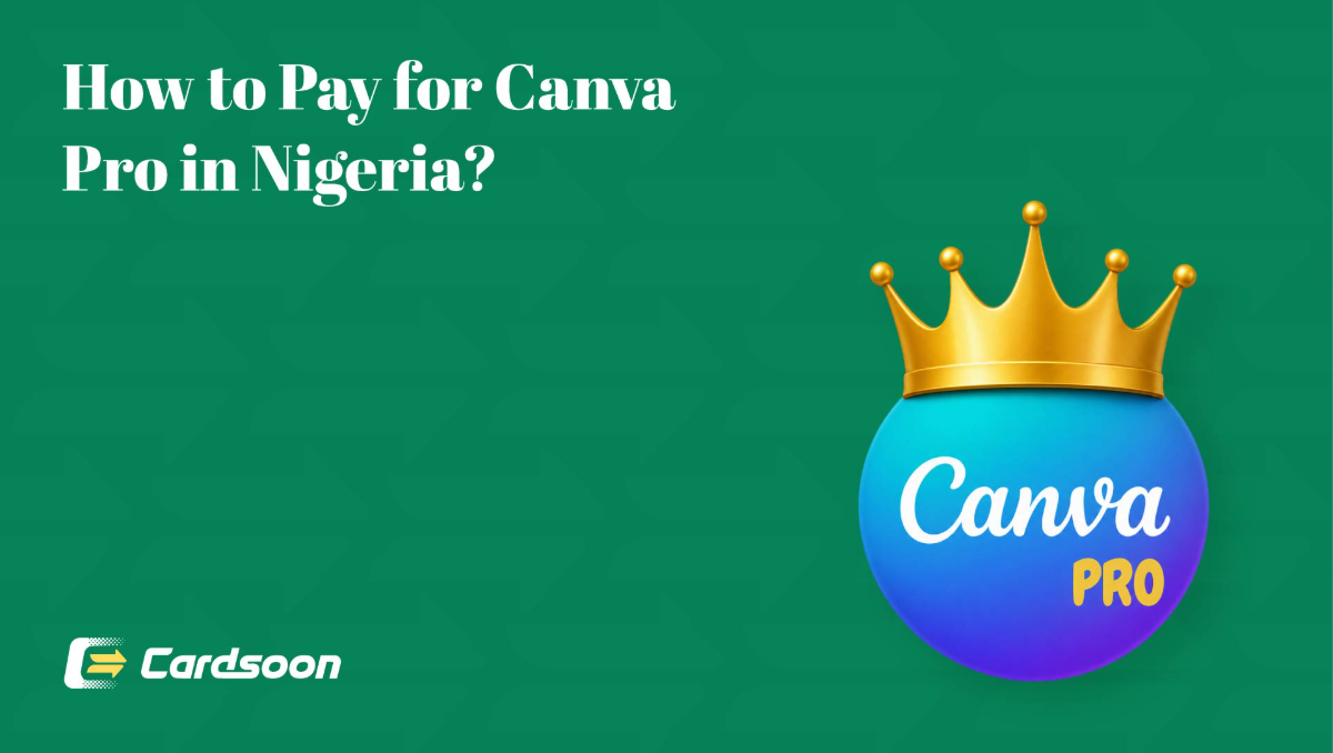 How to Pay for Canva Pro in Nigeria Using a Virtual Dollar Card?